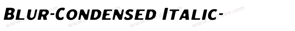 Blur-Condensed Italic字体转换